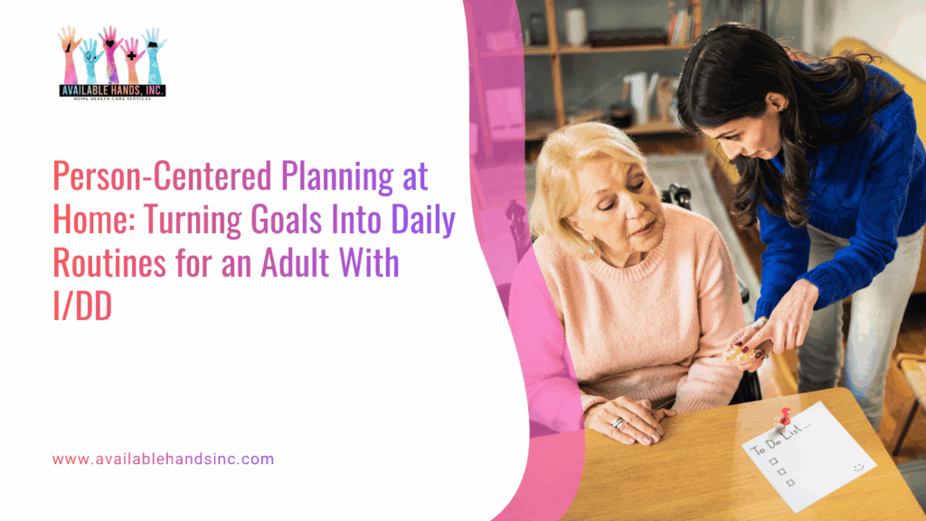 Person-centered planning at home for an adult with I/DD in Maryland